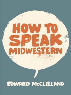 cover image of How to Speak Midwestern